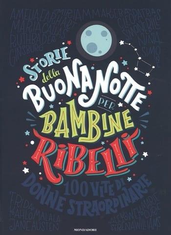 Recensione di Storie della buonanotte per bambine ribelli di Elena Favilli e Francesca Cavallo Recensione di Storie della buonanotte per bambine ribelli di Elena Favilli e Francesca Cavallo