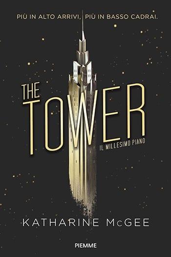 Recensione di The Tower. Il millesimo piano di Katharine McGee Recensione di The Tower. Il millesimo piano di Katharine McGee