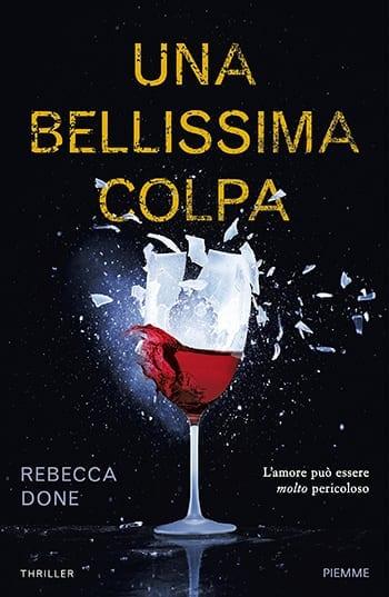 Recensione di Una bellissima colpa di Rebecca Done Recensione di Una bellissima colpa di Rebecca Done