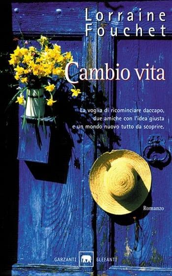 Recensione di Cambio vita di Lorraine Fouchet Recensione di Cambio vita di Lorraine Fouchet