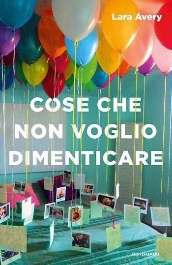 Recensione di Cose che non voglio dimenticare di Lara Avery