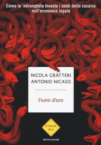 Fiumi d’oro di Antonio Nicaso e Nicola Gratteri