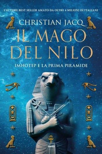 Il mago del Nilo. Imhotep e la prima piramide di Christian Jacq Il mago del Nilo. Imhotep e la prima piramide di Christian Jacq