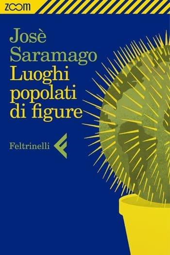 Recensione di Luoghi popolati di figure di Josè Saramago