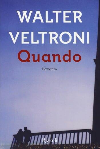 Quando di Walter Veltroni