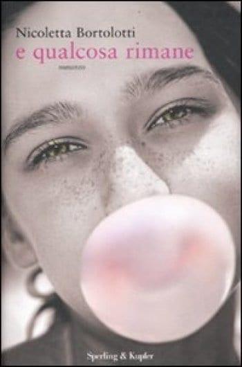 Recensione di E qualcosa rimane di Nicoletta Bortolotti Recensione di E qualcosa rimane di Nicoletta Bortolotti