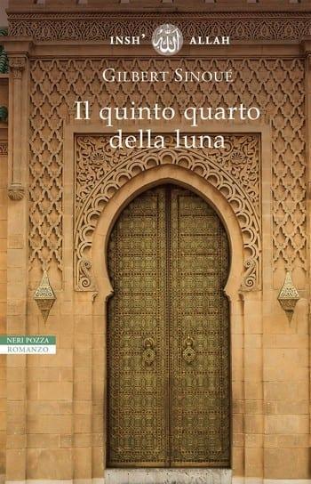 Il quinto quarto della luna di Gilbert Sinoué Il quinto quarto della luna di Gilbert Sinoué