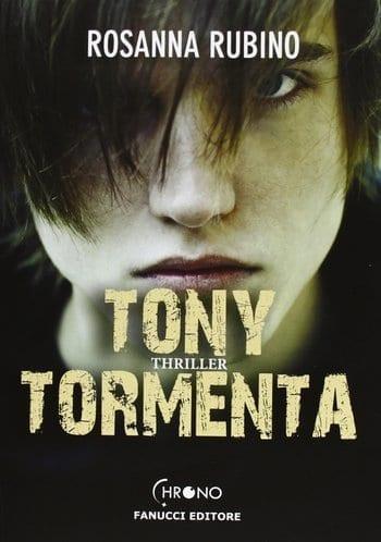 Recensione di Tony Tormenta di Rosanna Rubino Recensione di Tony Tormenta di Rosanna Rubino