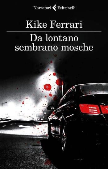 Da lontano sembrano mosche di Kike Ferrari Da lontano sembrano mosche di Kike Ferrari