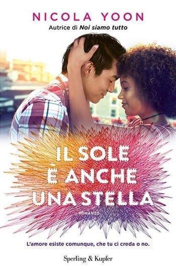Il sole è anche una stella di Nicola Yoon Il sole è anche una stella di Nicola Yoon