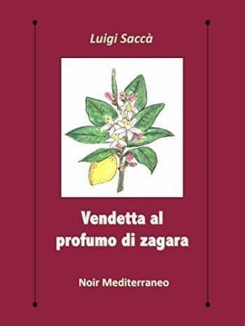 Recensione di Vendetta al profumo di zagara di Luigi Saccà