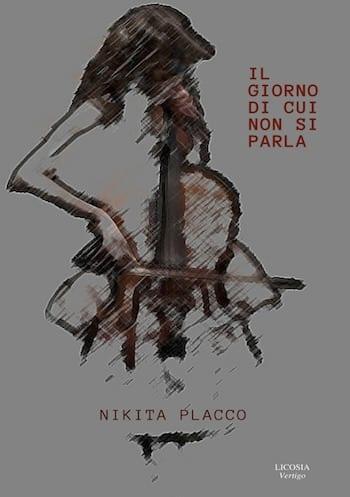 Recensione di Il giorno di cui non si parla di Nikita Placco Recensione di Il giorno di cui non si parla di Nikita Placco