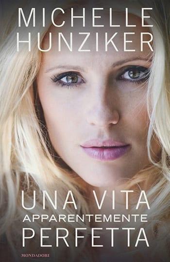 Recensione di Una vita apparentemente perfetta di Michelle Hunziker Recensione di Una vita apparentemente perfetta di Michelle Hunziker