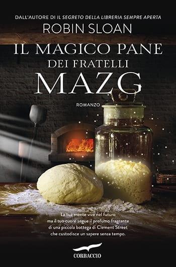 Recensione di Il magico pane dei fratelli Mazg di Robin Sloan Recensione di Il magico pane dei fratelli Mazg di Robin Sloan
