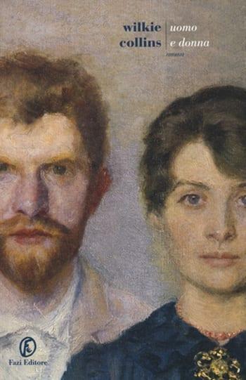 Recensione di Uomo e donna di Wilkie Collins Recensione di Uomo e donna di Wilkie Collins