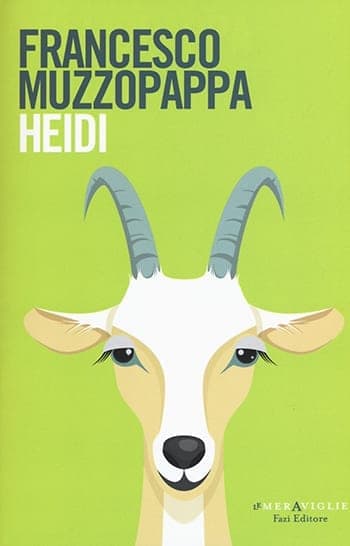 Recensione di Heidi di Francesco Muzzopappa Recensione di Heidi di Francesco Muzzopappa