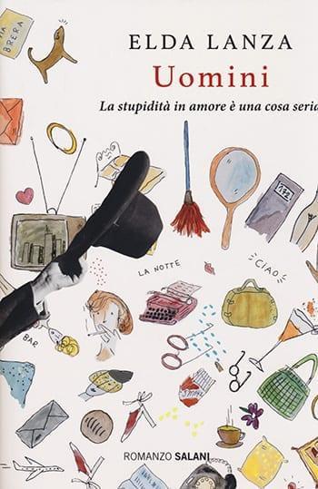 Recensione di Uomini, la stupidità in amore è una cosa seria di Elda Lanza