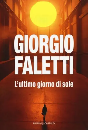 Recensione di L’ultimo giorno di sole di Giorgio Faletti