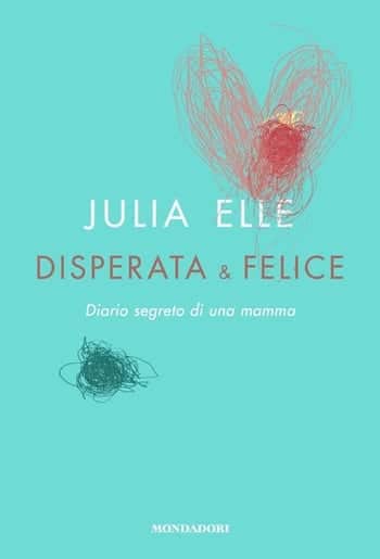 Disperata & felice di Julia Elle