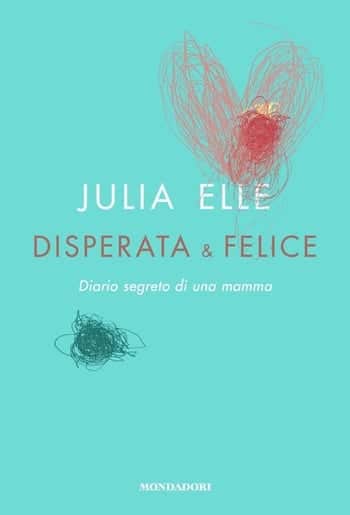Disperata & felice di Julia Elle Disperata & felice di Julia Elle