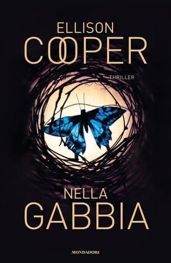 Nella gabbia di Ellison Cooper Nella gabbia di Ellison Cooper