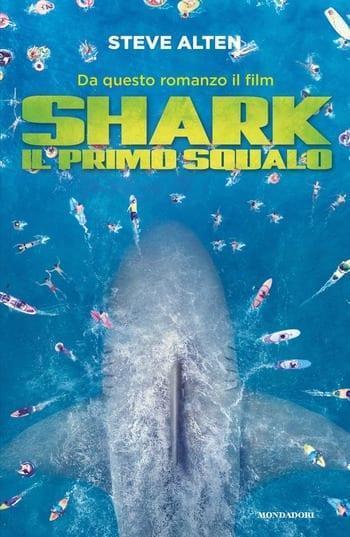 Shark. Il primo squalo di Steve Alten Shark. Il primo squalo di Steve Alten