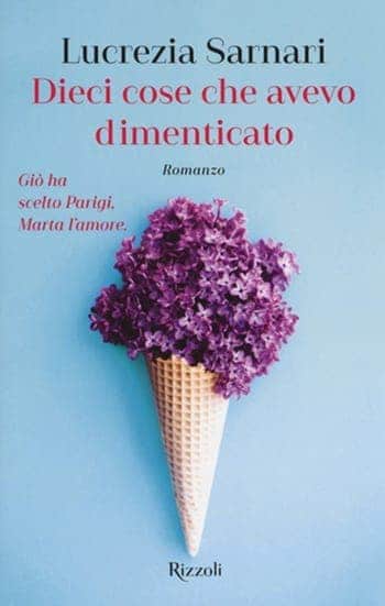 Recensione di Dieci cose che avevo dimenticato di Lucrezia Sarnari Recensione di Dieci cose che avevo dimenticato di Lucrezia Sarnari