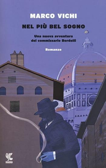 Recensione di Nel più bel sogno di Marco Vichi Recensione di Nel più bel sogno di Marco Vichi
