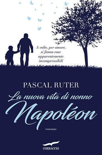 Recensione di La nuova vita di nonno Napoleon di Pascal Ruter