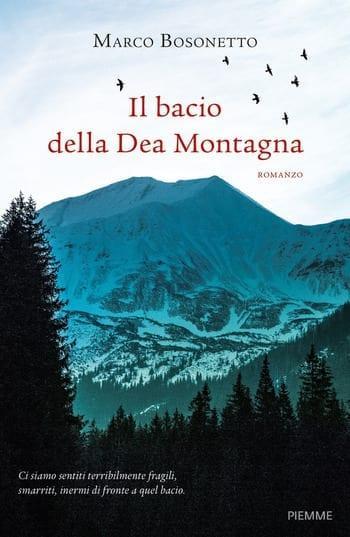 Il bacio della Dea Montagna di Marco Bosonetto