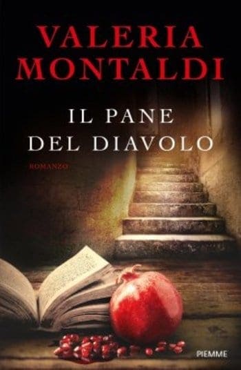 Il pane del diavolo di Valeria Montaldi Il pane del diavolo di Valeria Montaldi