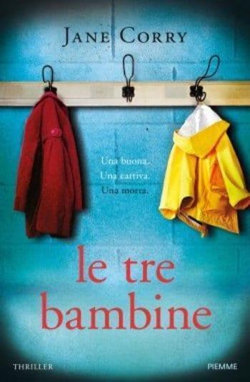 Le tre bambine di Jane Corry Le tre bambine di Jane Corry