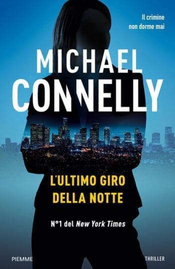 L’ultimo giro della notte di Michael Connelly