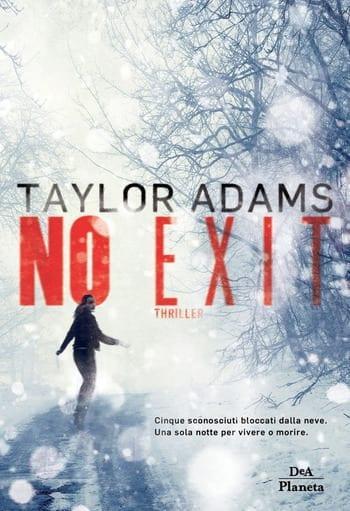 No exit di Taylor Adams