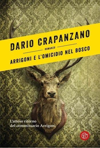Arrigoni e l’omicidio nel bosco di Dario Crapanzano