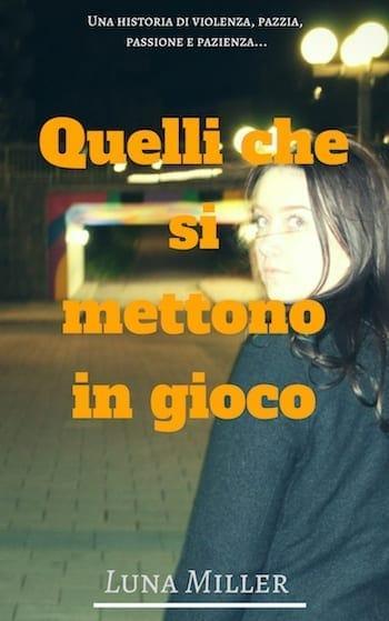 Recensione di Quelli che si mettono in gioco di Luna Miller Recensione di Quelli che si mettono in gioco di Luna Miller
