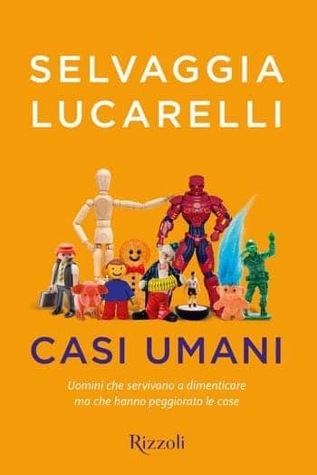 Recensione di Casi umani. Uomini che servivano a dimenticare ma hanno peggiorato le cose di Selvaggia Lucarelli