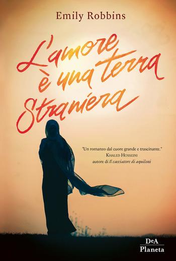 L’amore è una terra straniera di Emily Robbins L’amore è una terra straniera di Emily Robbins