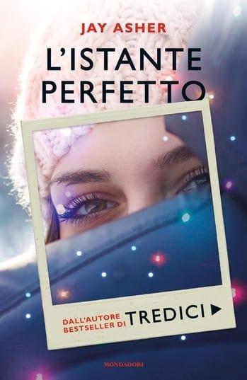 L’istante perfetto di Jay Asher L’istante perfetto di Jay Asher