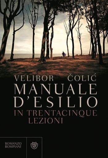 Recensione di Manuale d’esilio in trentacinque lezioni di Velibor Čolić Recensione di Manuale d’esilio in trentacinque lezioni di Velibor Čolić