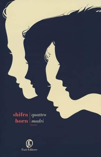 Recensione di Quattro madri di Shifra Horn Recensione di Quattro madri di Shifra Horn