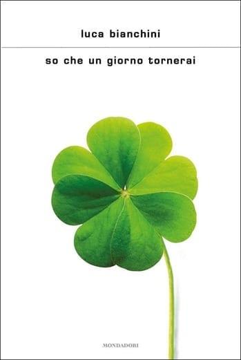 Recensione di So che un giorno tornerai di Luca Bianchini Recensione di So che un giorno tornerai di Luca Bianchini
