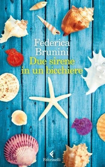 Recensione di Due sirene in un bicchiere di Federica Brunini