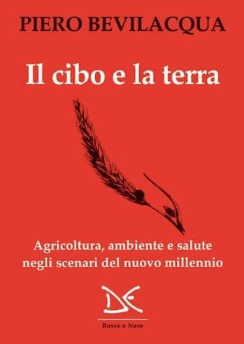 Il cibo e la terra di Piero Bevilacqua Il cibo e la terra di Piero Bevilacqua