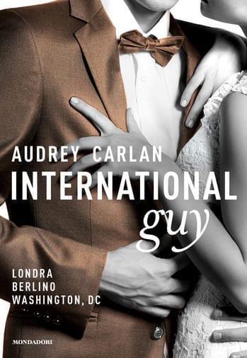 International Guy 3 di Audrey Carlan