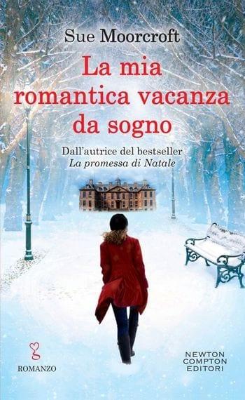 La mia romantica vacanza da sogno di Sue Moorcroft La mia romantica vacanza da sogno di Sue Moorcroft