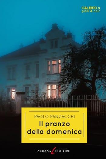 Recensione di Il pranzo della domenica di Paolo Panzacchi Recensione di Il pranzo della domenica di Paolo Panzacchi