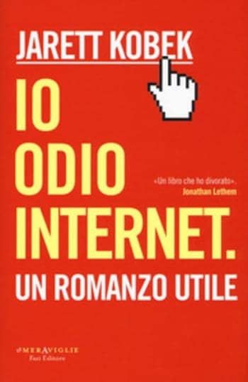 Recensione di Io odio internet di Jarett Kobek Recensione di Io odio internet di Jarett Kobek