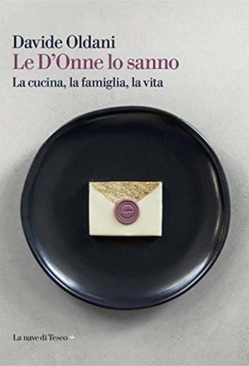 Le D’Onne lo sanno di Davide Oldani Le D’Onne lo sanno di Davide Oldani