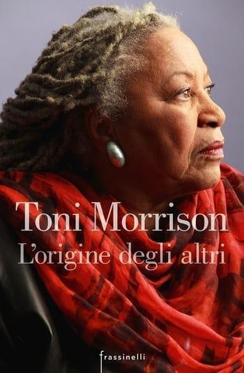 Recensione di L’origine degli altri di Toni Morrison Recensione di L’origine degli altri di Toni Morrison